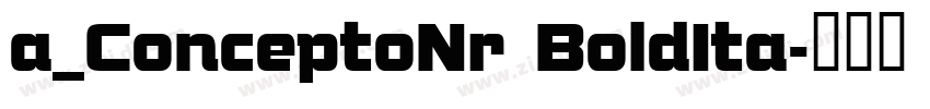 a_ConceptoNr BoldIta字体转换